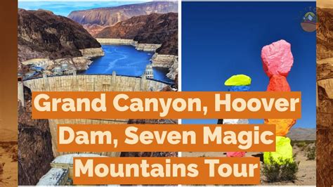 Hoover dam and seven magic mountajns toud